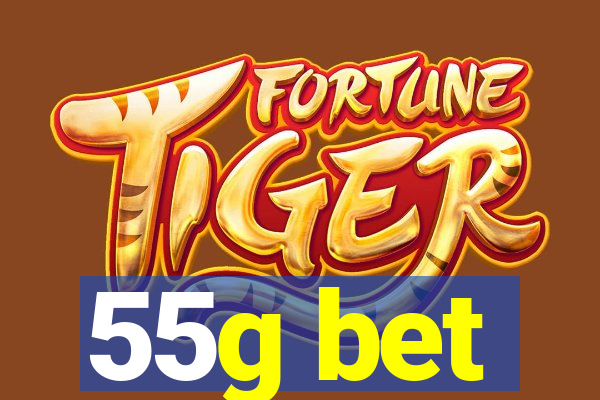 55g bet